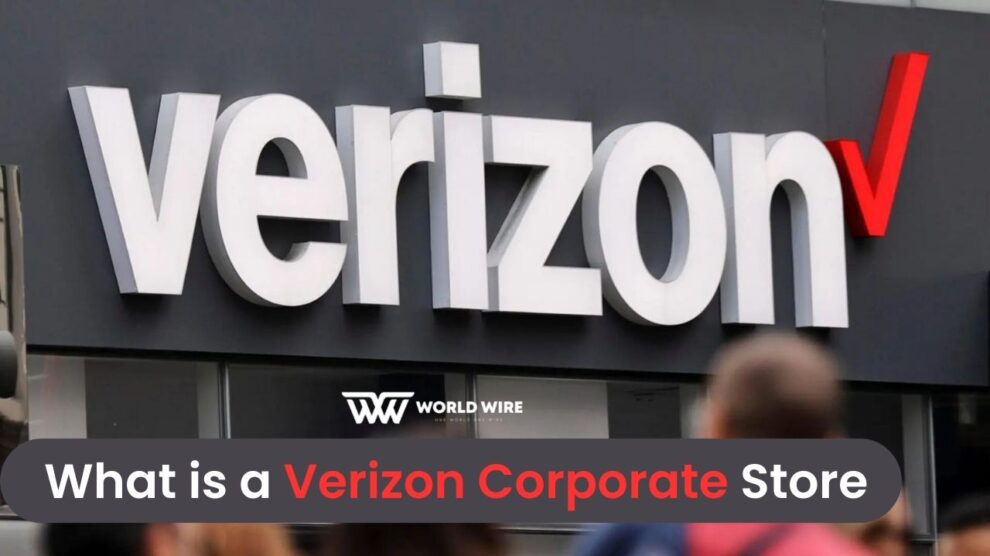 What is a Verizon Corporate Store